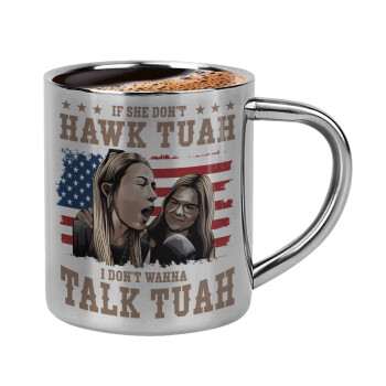 If She Don't Hawk I Don't Wanna Talk Tuah, Double-wall metal cup for espresso (220ml)