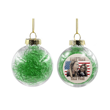 If She Don't Hawk I Don't Wanna Talk Tuah, Transparent Christmas tree ball ornament with green filling 8cm