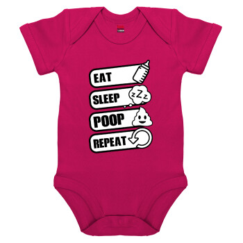 Eat, Sleep, Poop, Repeat, Βρεφικό φορμάκι μωρού, 0-18 μηνών, ΡΟΖ, 100% Organic Cotton, κοντομάνικο