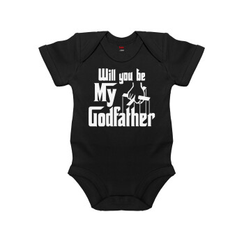 Will You Be My Godfather, Βρεφικό φορμάκι μωρού, 0-18 μηνών, ΜΑΥΡΟ, 100% Organic Cotton, κοντομάνικο