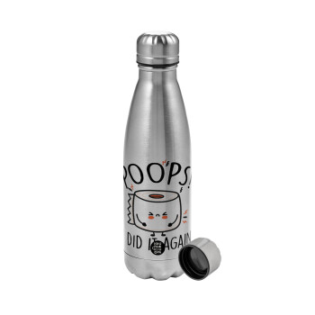 Poops!...I Did It Again, Metallic water bottle, stainless steel, 750ml