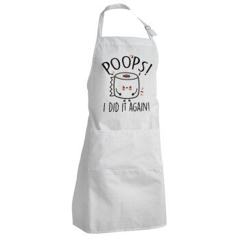 Poops!...I Did It Again, Adult Chef Apron (with sliders and 2 pockets)