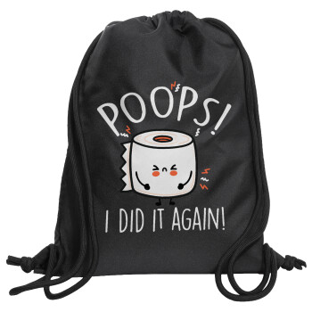 Poops!...I Did It Again, Backpack pouch GYMBAG Black, with pocket (40x48cm) & thick cords