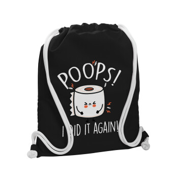 Poops!...I Did It Again, Backpack pouch GYMBAG Black, with pocket (40x48cm) & thick white cords