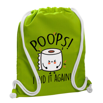 Poops!...I Did It Again, Backpack bag GYMBAG LIME GREEN, with pocket (40x48cm) & thick cords