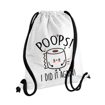 Poops!...I Did It Again, Backpack pouch GYMBAG white, with pocket (40x48cm) & thick cords