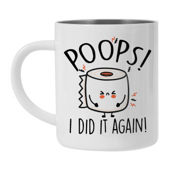 Poops!...I Did It Again, Mug Stainless steel double wall 450ml