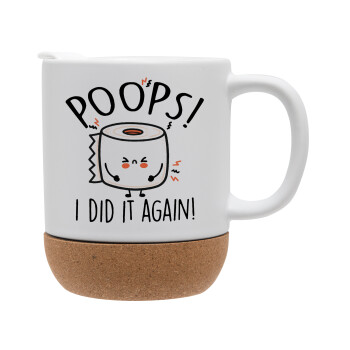 Poops!...I Did It Again, Ceramic coffee mug Cork (MAT), 330ml (1pcs)