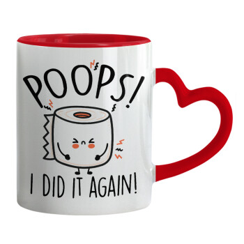 Poops!...I Did It Again, Mug heart red handle, ceramic, 330ml