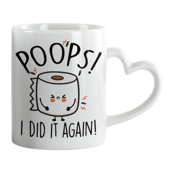 Poops!...I Did It Again, Mug heart handle, ceramic, 330ml