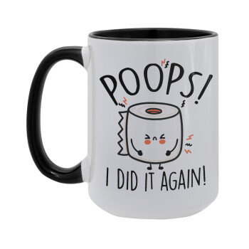 Poops!...I Did It Again, Κούπα Mega 15oz, κεραμική Μαύρη, 450ml