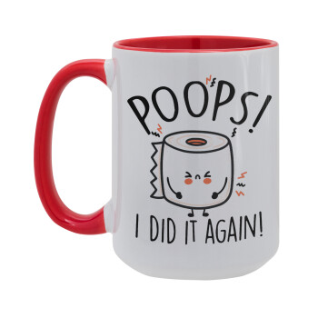 Poops!...I Did It Again, Κούπα Mega 15oz, κεραμική Κόκκινη, 450ml