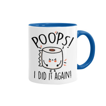 Poops!...I Did It Again, Mug colored blue, ceramic, 330ml