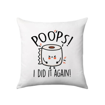 Poops!...I Did It Again, Sofa cushion 40x40cm includes filling