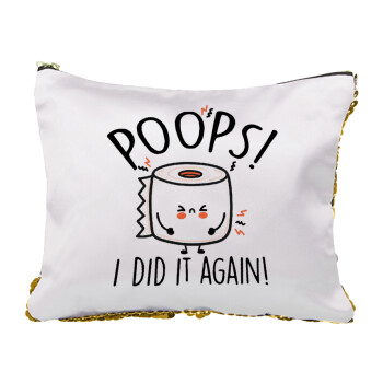 Poops!...I Did It Again, Sequin Gold Pouch Cosmetic Bag