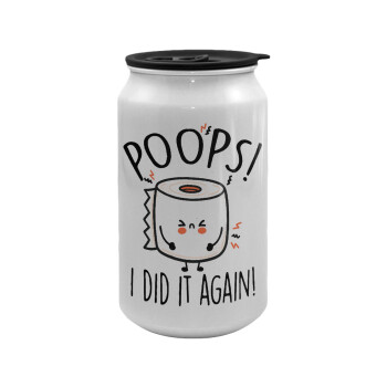 Poops!...I Did It Again, Κούπα ταξιδιού μεταλλική με καπάκι (tin-can) 500ml