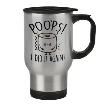 Poops!...I Did It Again, Stainless steel travel mug with lid, double wall 450ml