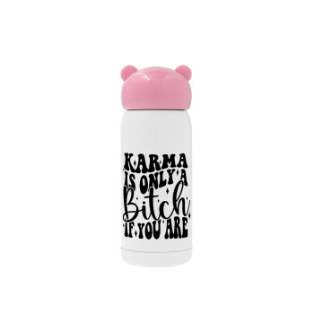 Karma is Only A Bitch if You Are, Pink stainless steel thermal flask, 320ml