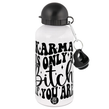 Karma is Only A Bitch if You Are, Metal water bottle, White, aluminum 500ml