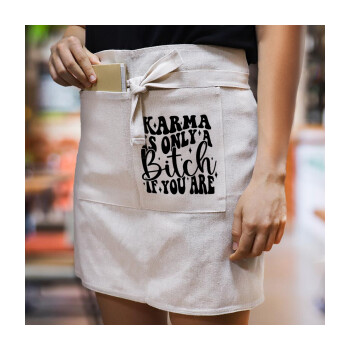 Karma is Only A Bitch if You Are, Ποδιά Μέσης με διπλή τσέπη Barista/Bartender, Beige