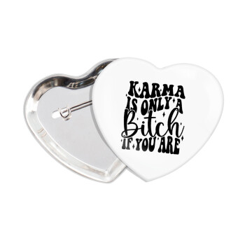 Karma is Only A Bitch if You Are, Κονκάρδα παραμάνα καρδιά (57x52mm)