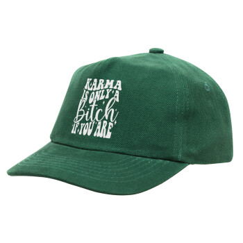 Karma is Only A Bitch if You Are, Children's Baseball Cap, 100% Cotton Drill, GREEN (COTTON, CHILDREN'S, ONE SIZE)