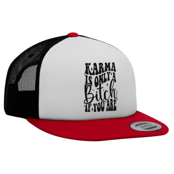 Karma is Only A Bitch if You Are, Adult Foam Flat Snapback with Mesh Red-White-Black (POLYESTER, ADULT, UNISEX, ONE SIZE)