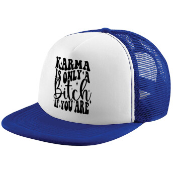 Karma is Only A Bitch if You Are, Child's Soft Trucker Hat with Blue/White Mesh (POLYESTER, CHILD, ONE SIZE)