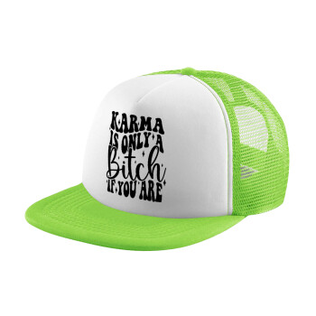 Karma is Only A Bitch if You Are, Child's Soft Trucker Hat with Green/White Mesh (POLYESTER, CHILDREN'S, ONE SIZE)