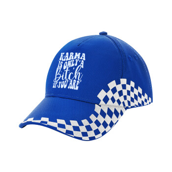 Karma is Only A Bitch if You Are, Adult Ultimate BLUE RACING Cap, (100% COTTON DRILL, ADULT, UNISEX, ONE SIZE)