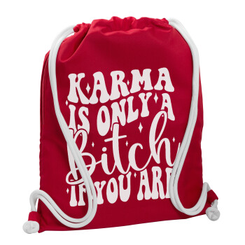 Karma is Only A Bitch if You Are, Backpack pouch GYMBAG Red, with pocket (40x48cm) & thick cords