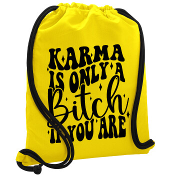 Karma is Only A Bitch if You Are, Backpack pouch GYMBAG Yellow, with pocket (40x48cm) & thick cords