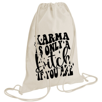 Karma is Only A Bitch if You Are, Backpack bag GYMBAG natural (28x40cm)