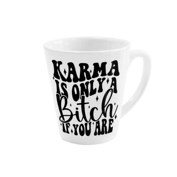 Karma is Only A Bitch if You Are, Κούπα κωνική Latte Λευκή, κεραμική, 300ml