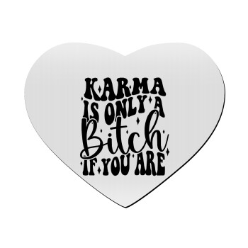 Karma is Only A Bitch if You Are, Mousepad καρδιά 23x20cm