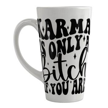 Karma is Only A Bitch if You Are, Κούπα κωνική Latte Μεγάλη, κεραμική, 450ml