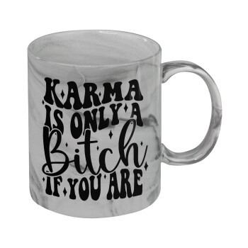 Karma is Only A Bitch if You Are, Κούπα κεραμική, marble style (μάρμαρο), 330ml