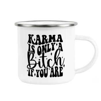 Karma is Only A Bitch if You Are, Metallic enamel cup white 360ml