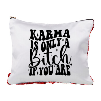 Karma is Only A Bitch if You Are, Red sequin cosmetic bag