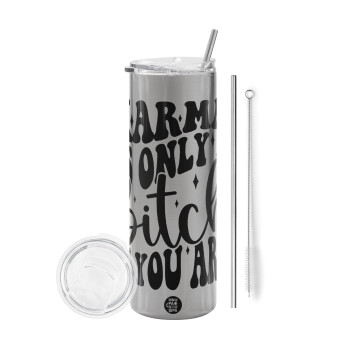 Karma is Only A Bitch if You Are, Tumbler stainless steel Silver 600ml, with metal straw & cleaning brush