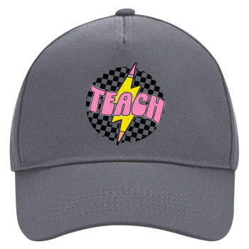 Teach, Ultimate Adult Hat Grey, (100% COTTON DRILL, ADULT, UNISEX, ONE SIZE)