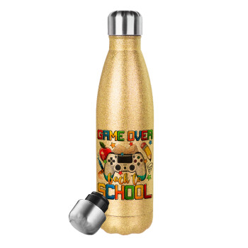 GAME OVER, Back to the School, Glitter gold stainless steel thermos bottle, double-walled, 500ml