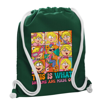 This Is What Dreams Are Made Of Lizzie Mcguire, Backpack pouch GYMBAG BOTTLE GREEN, with pocket (40x48cm) & thick white cords