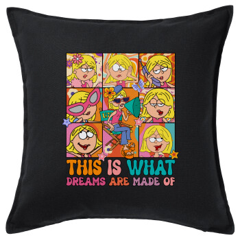 This Is What Dreams Are Made Of Lizzie Mcguire, Sofa cushion black 50x50cm includes filling