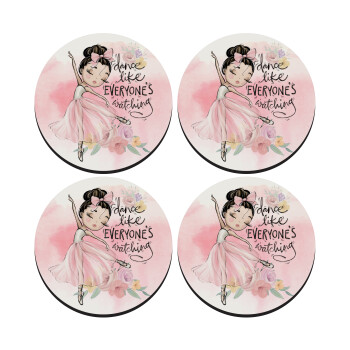 Dance Like everyone's watching, SET of 4 round wooden coasters (9cm)