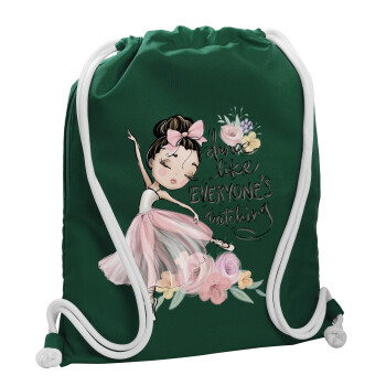 Dance Like everyone's watching, Backpack pouch GYMBAG BOTTLE GREEN, with pocket (40x48cm) & thick white cords