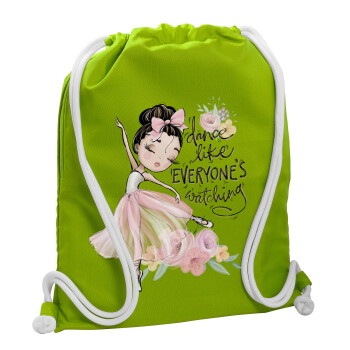 Dance Like everyone's watching, Backpack bag GYMBAG LIME GREEN, with pocket (40x48cm) & thick cords