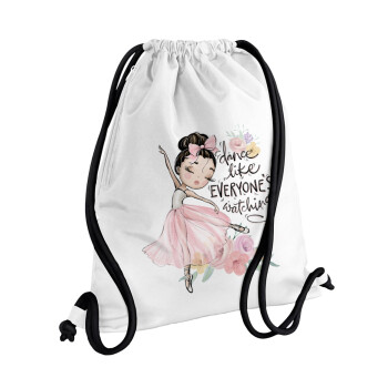 Dance Like everyone's watching, Backpack pouch GYMBAG white, with pocket (40x48cm) & thick cords