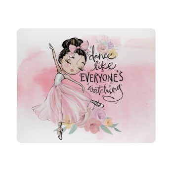 Dance Like everyone's watching, Mousepad rect 23x19cm