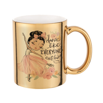 Dance Like everyone's watching, Mug ceramic, gold mirror, 330ml